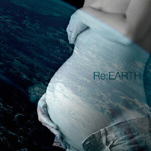 Re：EARTH(初回限定盤CD+DVD)[→Pia-no-jaC←]