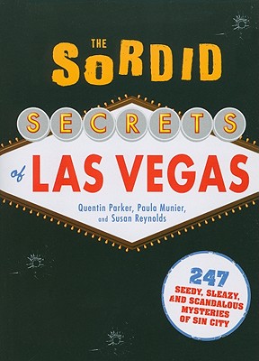 楽天ブックス: The Sordid Secrets of Las Vegas: 247 Seedy, Sleazy