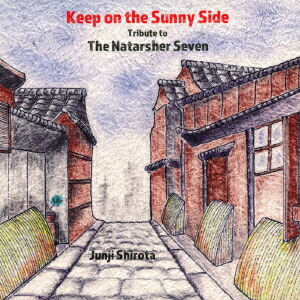 Keep on the Sunny Side Tribute to The Natarsher Seven画像