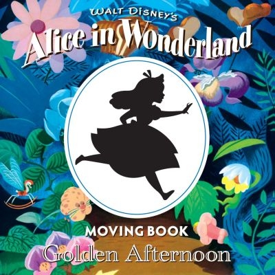 楽天ブックス Alice In Wonderland Movingbook Golden Afternoon ウォルト ディズニー ジャパン株式会社 9784072810224 本