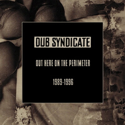 ブックス: 【輸入盤】Out Here On The Perimeter (1989-1996) (5CDBOX) - Dub Syndicate - 5056818800252 : CD