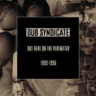 ブックス: 【輸入盤】Out Here On The Perimeter (1989-1996) (5CDBOX) - Dub Syndicate - 5056818800252 : CD