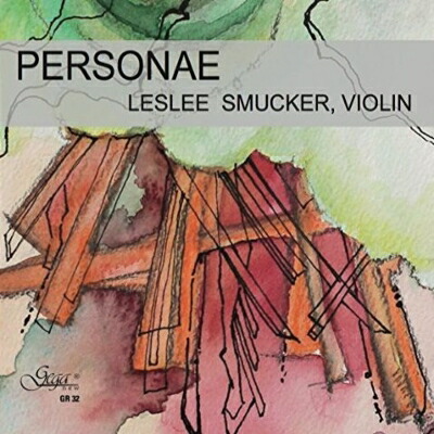 【輸入盤】ペルソナエ〜20-21世紀の無伴奏ヴァイオリン作品集　レスリー・スマッカー画像