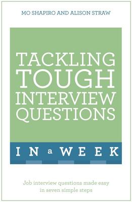 楽天ブックス Tackling Tough Interview Questions In A Week Job Interview Questions Made Easy In Seven Simple Step Mo Shapiro 洋書
