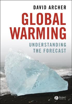 楽天ブックス: Global Warming: Understanding the Forecast - David Archer ...