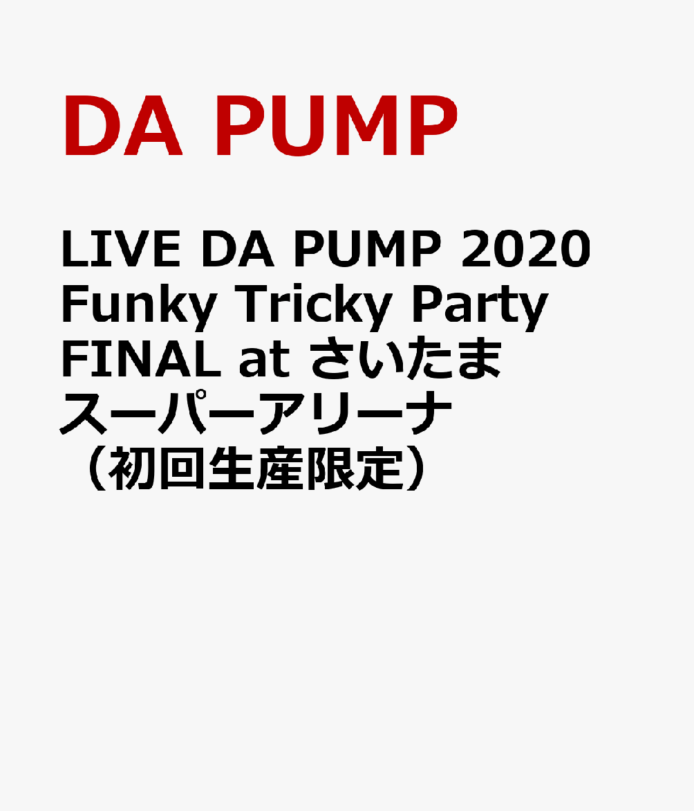 楽天ブックス: LIVE DA PUMP 2020 Funky Tricky Party FINAL at