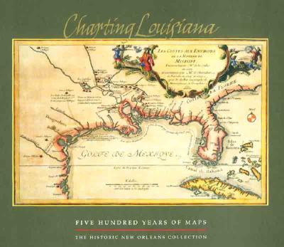 在庫有 Charting Louisiana Five Hundred Years Of Maps Charting Louisiana 絶対一番安い Garotasbsb Com Br