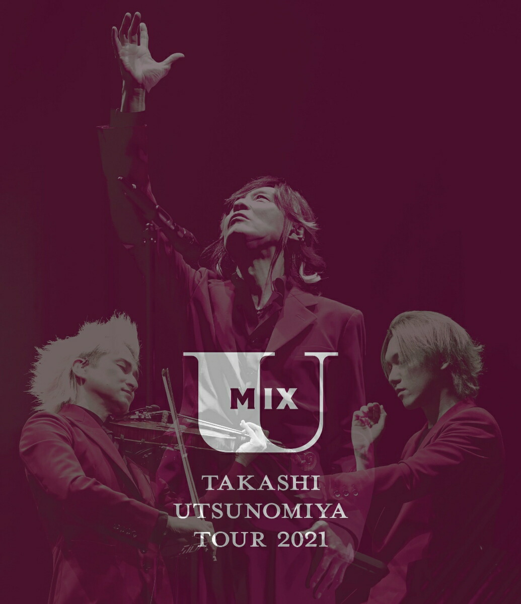 TakashiUtsunomiyaTour2021UMixBlu-ray[Եδ]