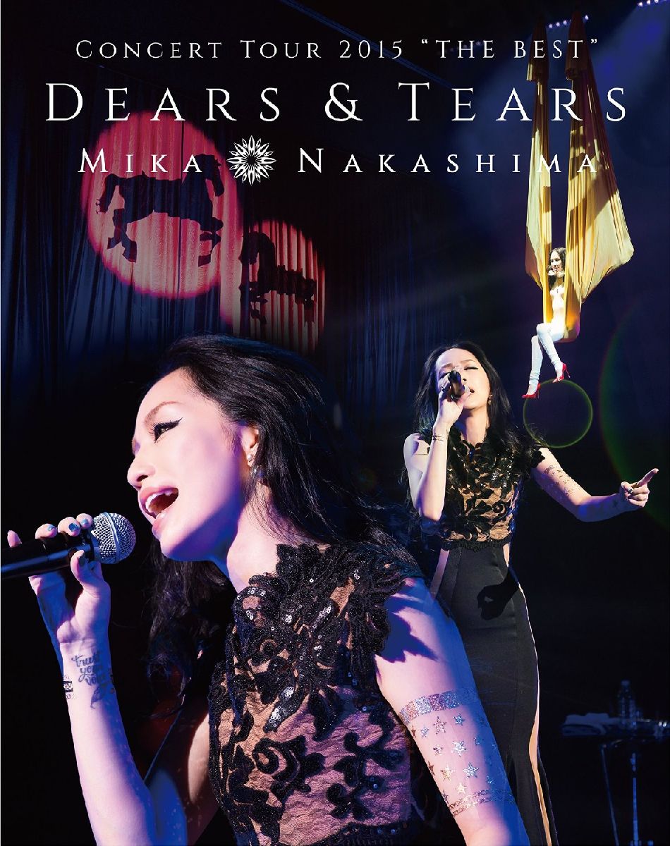 MIKA NAKASHIMA CONCERT TOUR 2015 “THE BEST” DEARS&TEARS【Blu-ray】画像