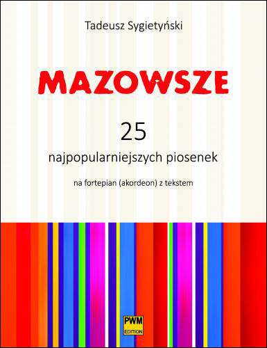 【輸入楽譜】スィギェティンスキ, Tadeusz: Mazowsze: 25 the Most Popular Songs of 