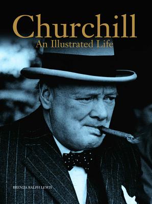 楽天ブックス: Churchill: An Illustrated Life - Brenda Ralph Lewis ...