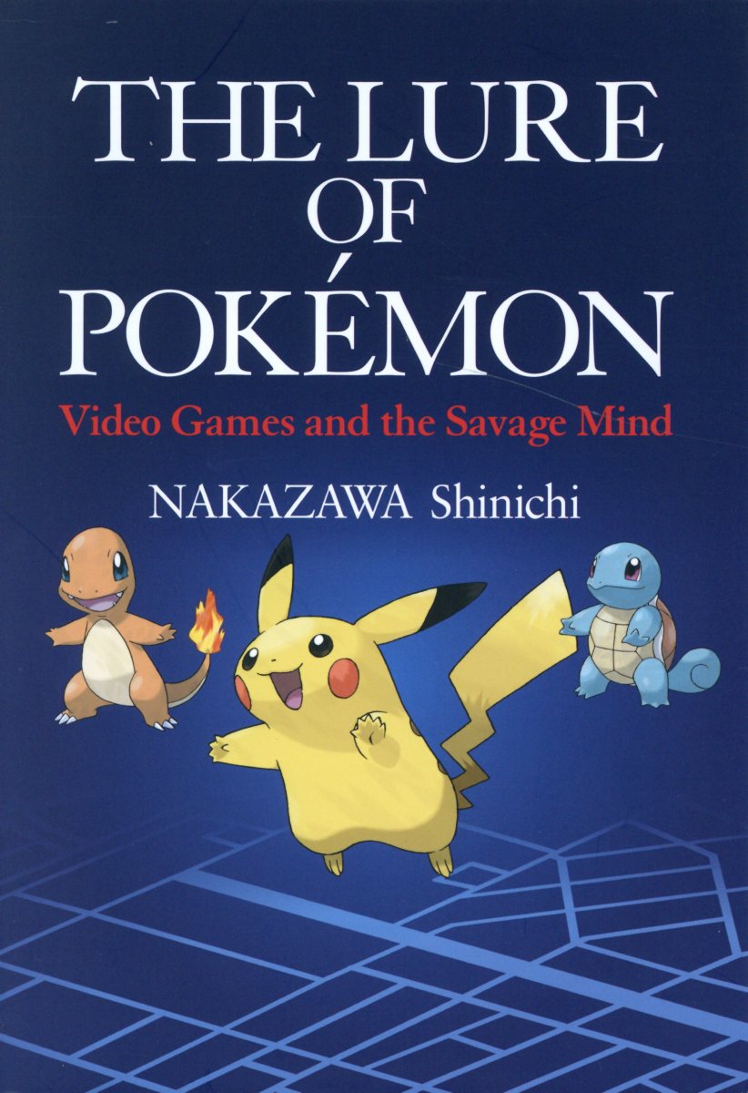 楽天ブックス The Lure Of Pokemon Video Games And The 英文版 ポケモンの神話学 新版ポケットの中の野生 中沢新一 本