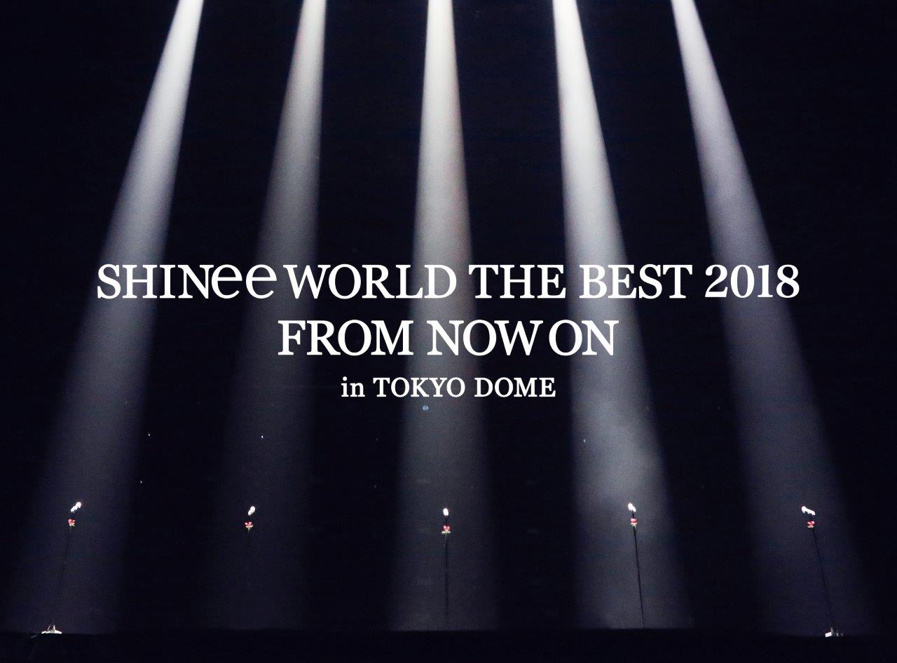 楽天ブックス: SHINee WORLD THE BEST 2018 ～FROM NOW ON～ in TOKYO  DOME(初回生産限定盤)【Blu-ray】 SHINee 4988031290682 DVD