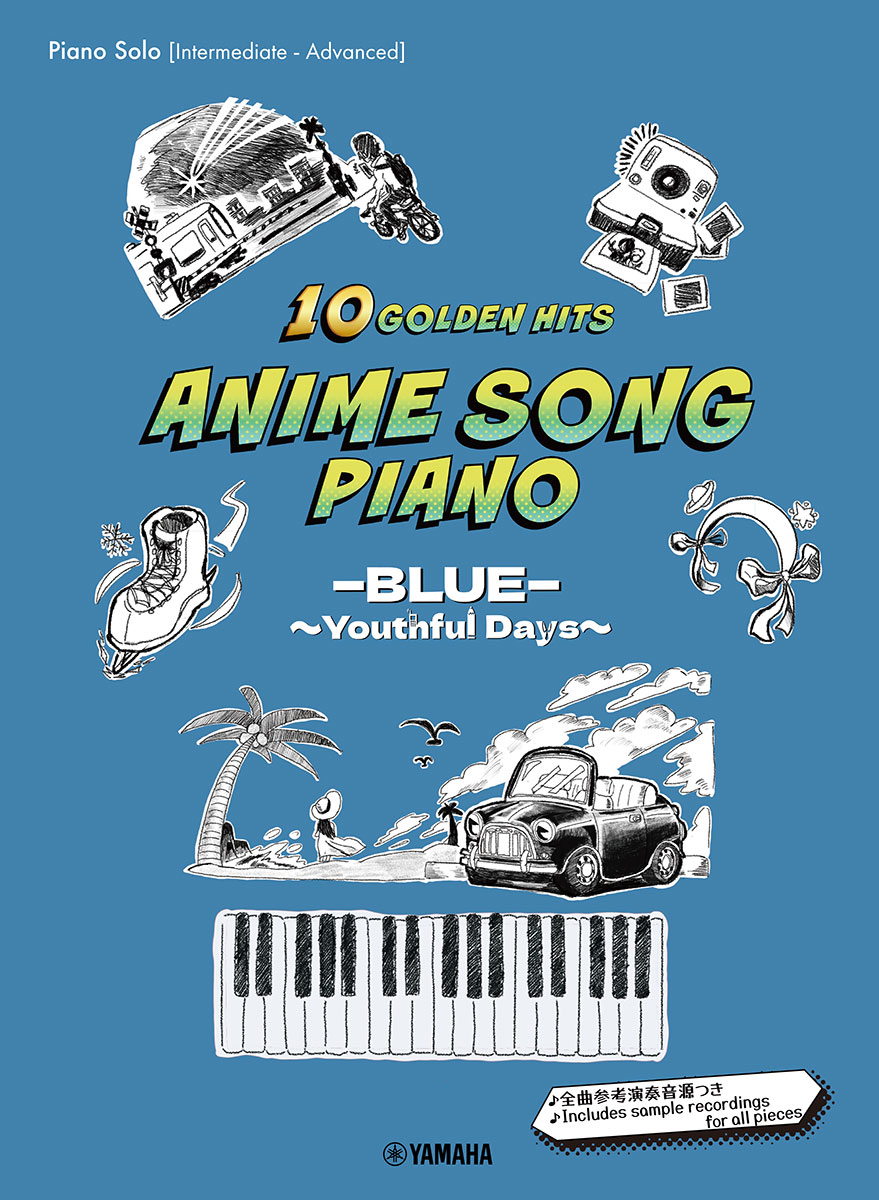 Piano Solo / Anison Piano 10 Golden Hits -BLUE- 〜Youthful Days〜[Japanese/English/Chinese]画像