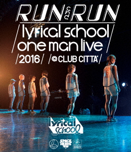 RUN and RUN lyrical school one man live 2016 @CLUB CITTA'【Blu-ray】画像