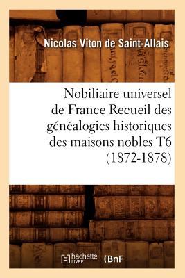 楽天ブックス: Nobiliaire Universel De France Recueil Des Gnalogies ...