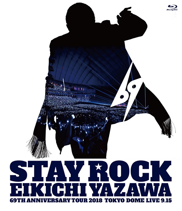 STAY ROCK EIKICHI YAZAWA 69TH ANNIVERSARY TOUR 2018【Blu-ray】画像