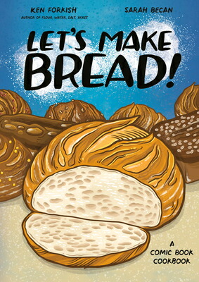 楽天ブックス: Let's Make Bread!: A Comic Book Cookbook - Ken Forkish ...