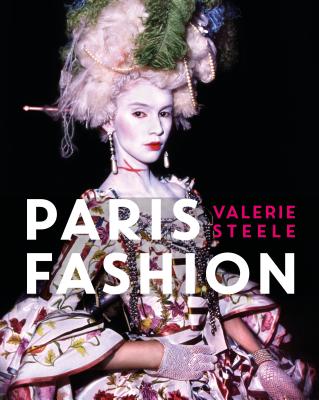 楽天ブックス: Paris Fashion: A Cultural History - Valerie Steele