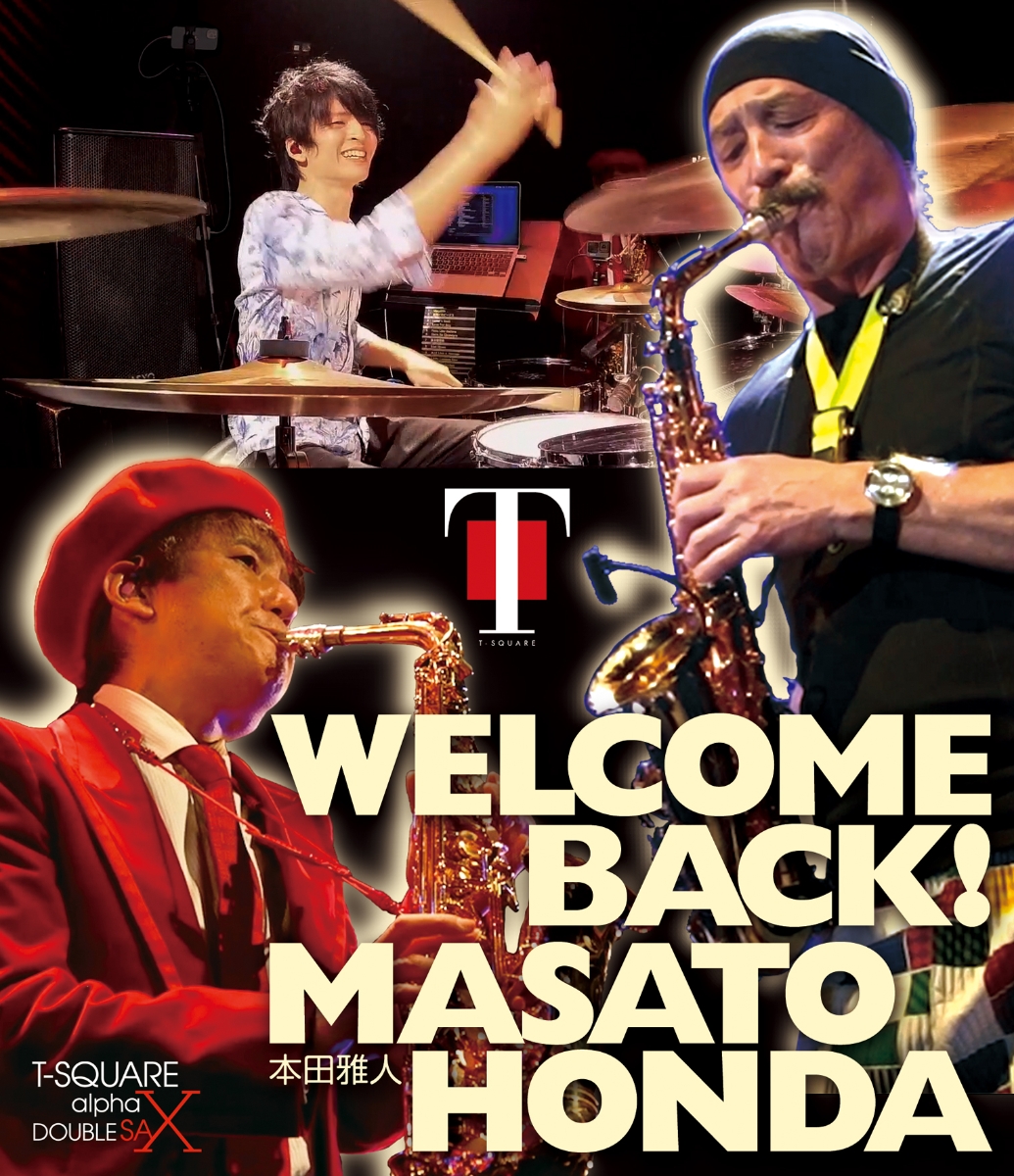 楽天ブックス: WELCOME BACK!本田雅人【Blu-ray】 - T-SQUARE