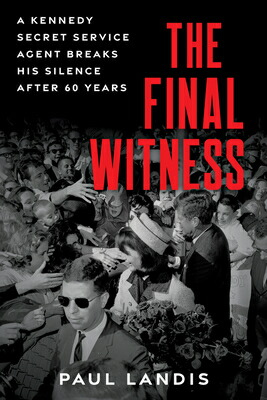 楽天ブックス: The Final Witness: A Kennedy Secret Service