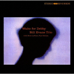 Waltz For Debby (帯付/180グラム重量盤レコード/OJC) Waltz For Debby (180グラム重量盤レコード/waxtime) : Bill