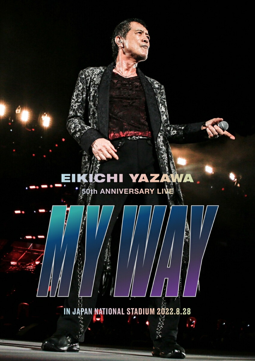 楽天ブックス: EIKICHI YAZAWA 50th ANNIVERSARY LIVE ”MY WAY ” IN 