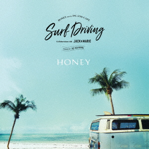 HONEY meets ISLAND CAFE Surf Driving Collaboration with JACK & MARIE MIXED BY DJ HASEBE画像