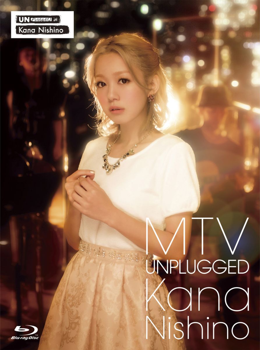 楽天ブックス: MTV UNPLUGGED KANA NISHINO【初回限定盤】【Blu-ray