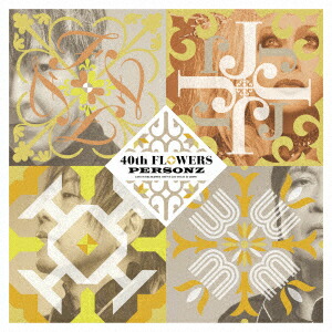 40thFLOWERS[PERSONZ]