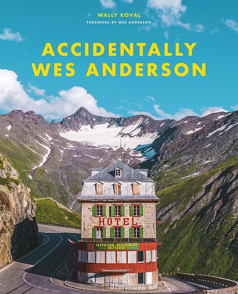 楽天ブックス: ウェス・アンダーソンの風景 Accidentally Wes Anderson