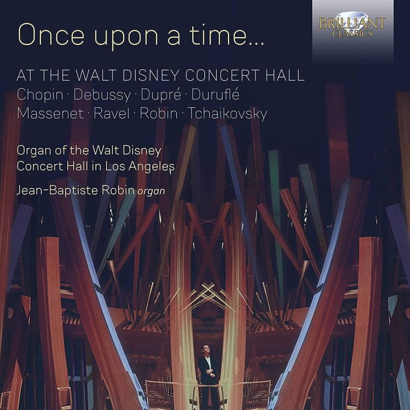 楽天ブックス 輸入盤 Once Upon A Time ウォルト ディズニー コンサート ホールのオルガン ジャン バティスト ロバン Organ Classical Cd