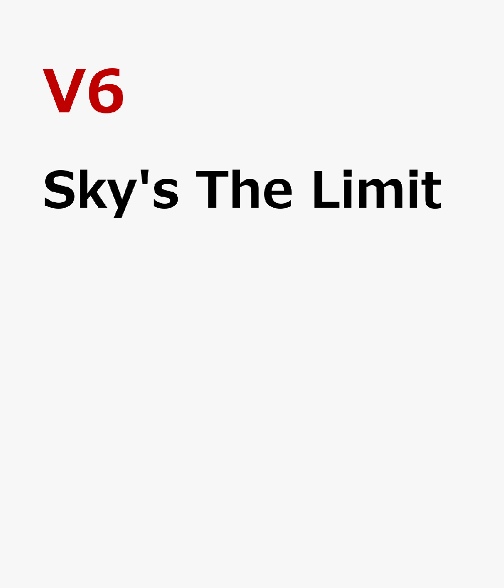 楽天ブックス Sky S The Limit V6 Cd