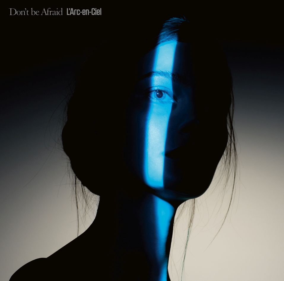 Don'tbeAfraid[L`Arc-en-Ciel]
