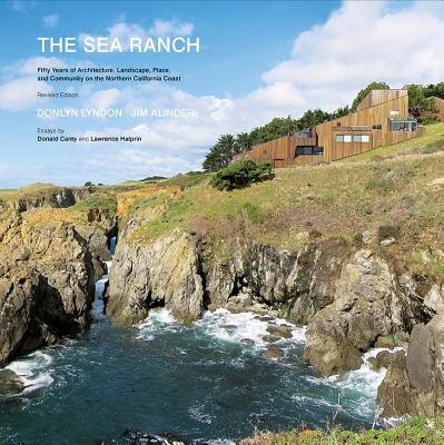 TheSeaRanch,Revised:FiftyYearsofArchitecture,Landscape,Place,andCommunityontheNorthernSEARANCHREVREV/E2/E[DonlynLyndon]