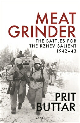 楽天ブックス: Meat Grinder: The Battles For The Rzhev Salient, 1942-43 - Prit ...