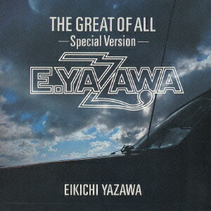 楽天ブックス: THE GREAT OF ALL-Special Version- - 矢沢永吉 楽天ブックス: THE GREAT OF ALL-Special Version- - 矢沢永吉