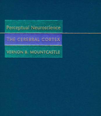 楽天ブックス: Perceptual Neuroscience: The Cerebral Cortex - Vernon B ...