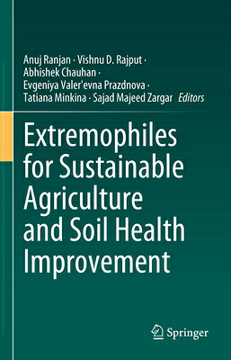 楽天ブックス: Extremophiles for Sustainable Agriculture and Soil Health ...