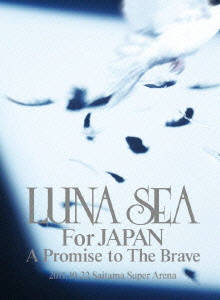 LUNA SEA For JAPAN A Promise to The Brave 2011.10.22 Saitama Super Arena画像