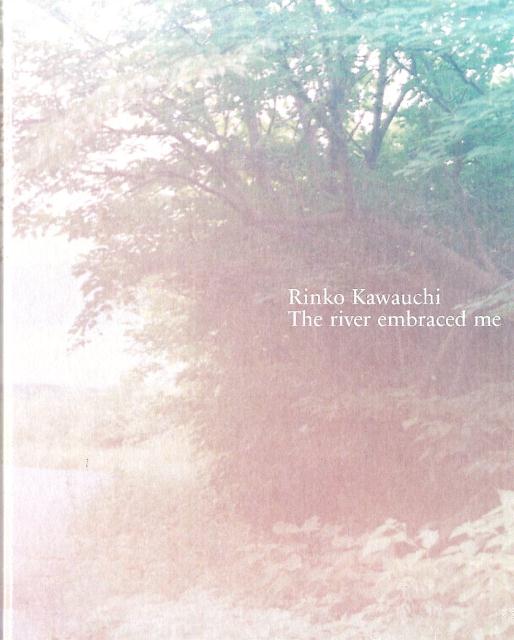 楽天ブックス: The river embraced me - 川内倫子