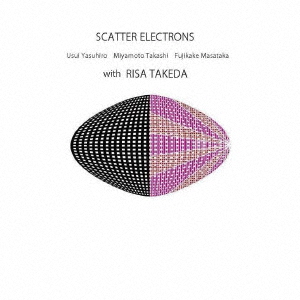 SCATTER ELECTRONS with special guest RISA TAKEDA画像