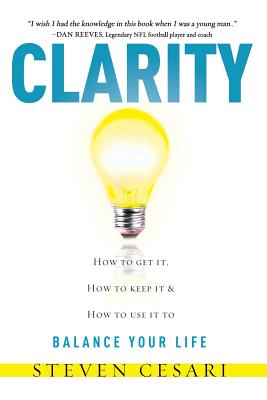 楽天ブックス: Clarity: Howto Get It, How to Keep It & How to Use It to