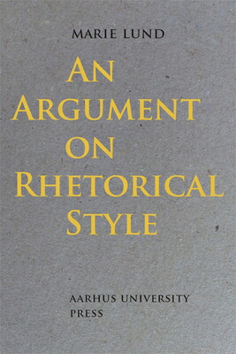 Argument Book Rhetoric 楽天ブックス: An Argument on Rhetorical Style - Marie Lund - 9788771842203 : 洋書