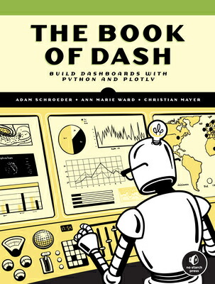 楽天ブックス The Book Of Dash Build Dashboards With Python And Plotly Adam Schroeder 洋書