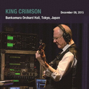 キング・クリムゾン日本公演補完シリーズ in SHM-CD 2015年東京公演編パート1 Show3 2015年12月9日(水)東京・Bunkamura オーチャードホール画像