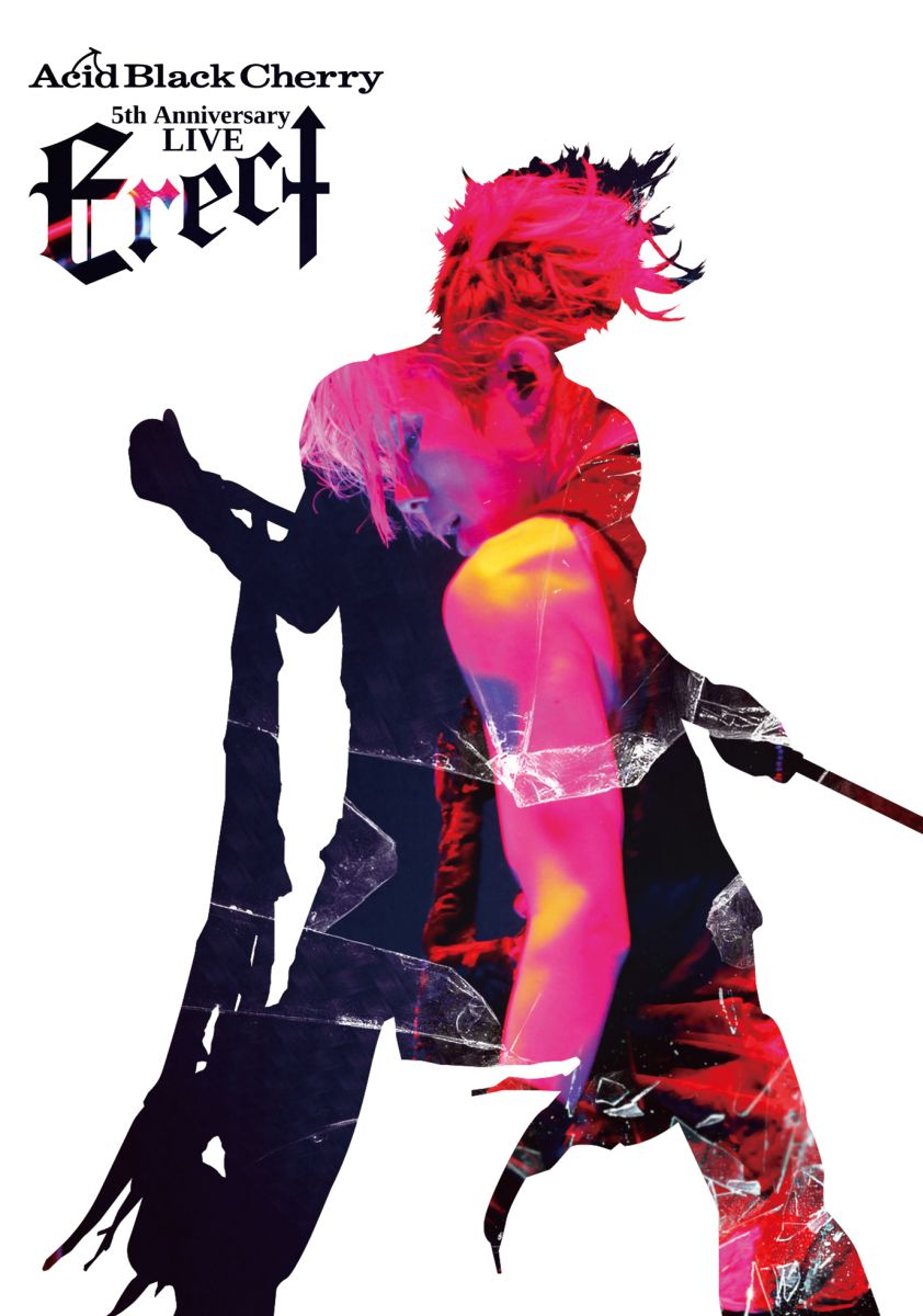 楽天ブックス: Acid Black Cherry 5th Anniversary Live Erect - Acid 