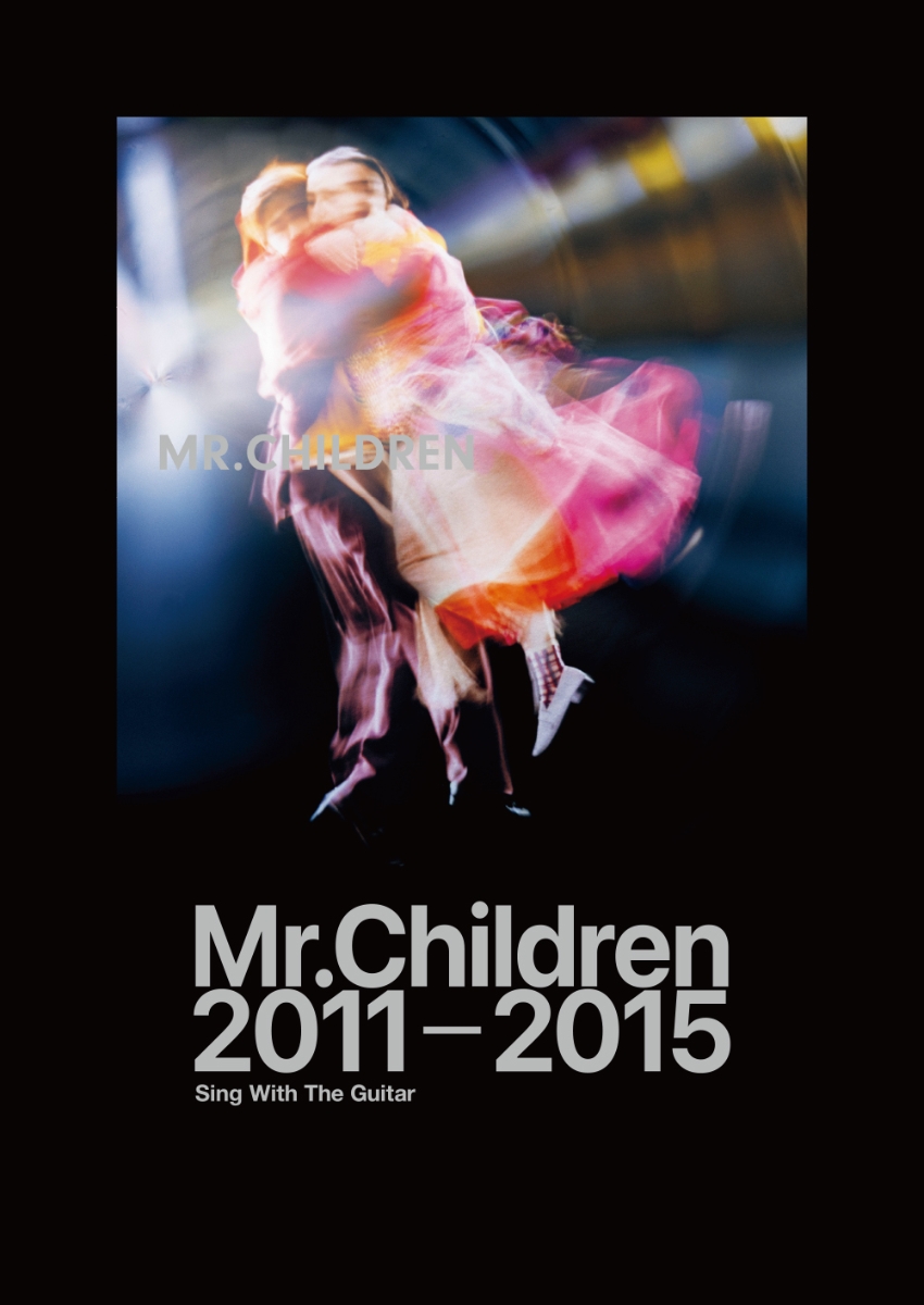 楽天ブックス: Mr．Children 2011-2015 - Sing With The Guitar