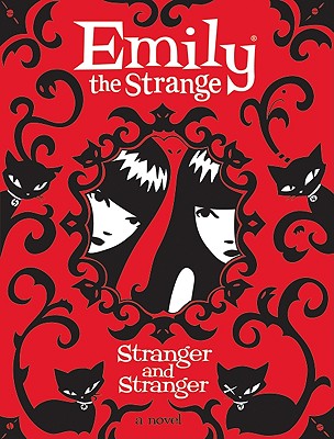 Emily the Strange: Stranger and Stranger　EMILY THE STRANGE STRANGER & S　 （Emily the Strange）