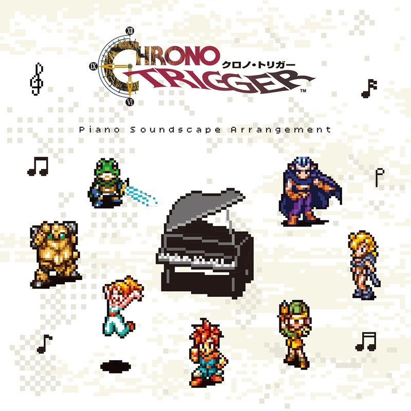 CHRONO TRIGGER Piano Soundscape Arrangement画像